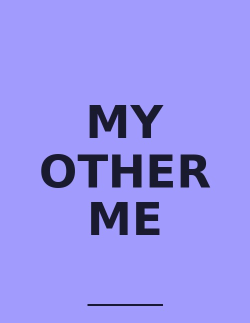 My Other Me