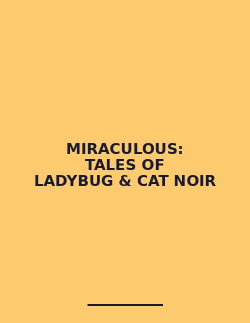 Miraculous: Tales of Ladybug & Cat Noir