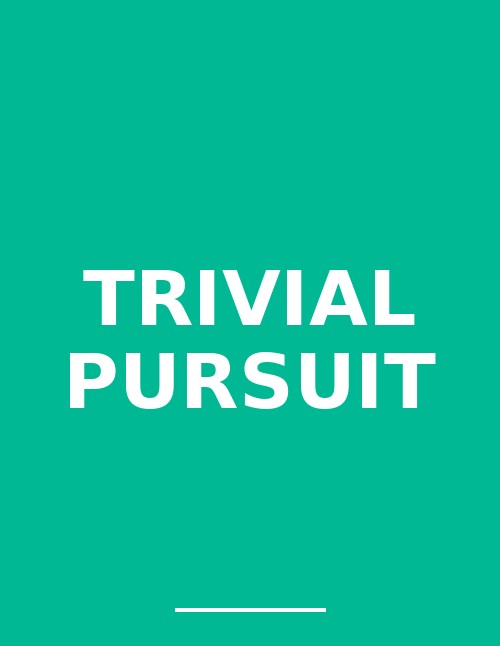 Trivial Pursuit