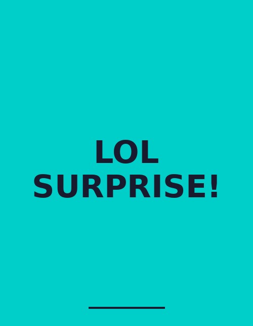 LOL Surprise!